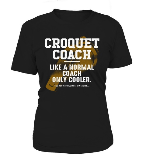 Croquet Coach Like a Normal Coach Mallet Sport Fun Women's T-Shirt