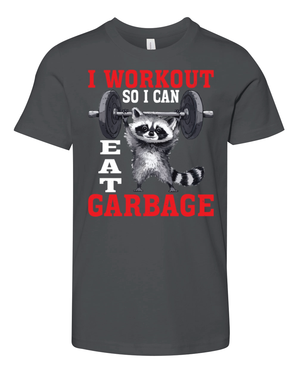 I Workout So I Can Eat Garbage 2 Youth Unisex Jersey Tee