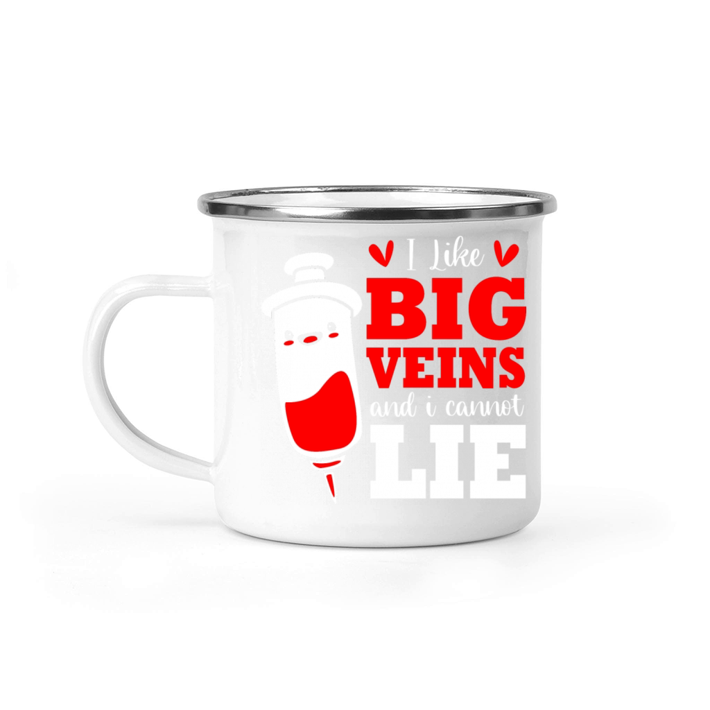 Funny Phlebotomist Blood Donor I Like Big Veins Camping Mug