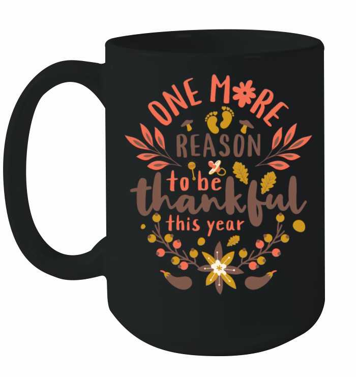 One More Reason To Be Thankful This Year Pregnancy Ceramic Mug