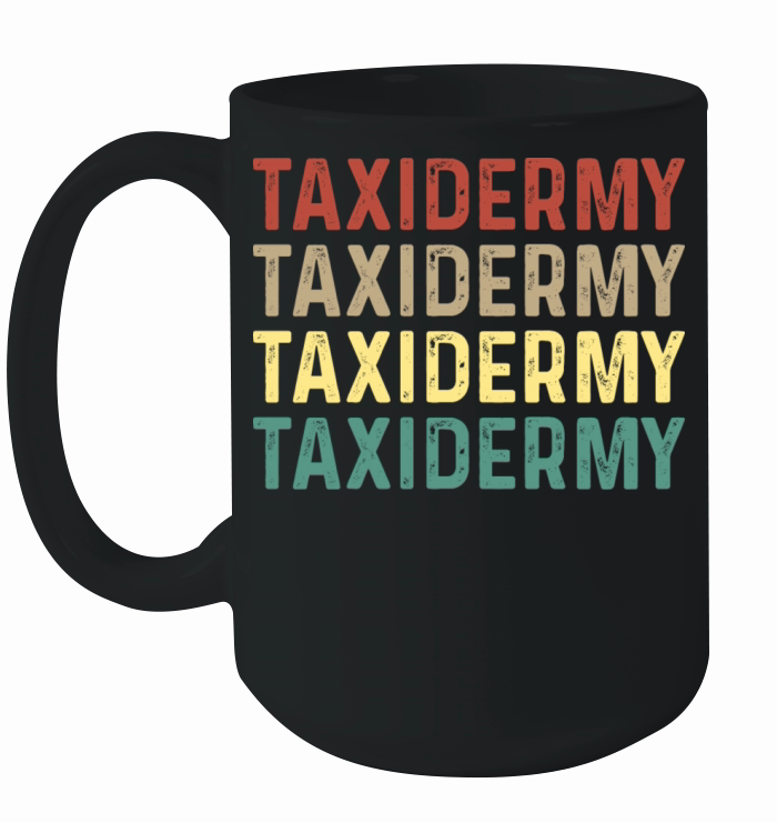 Taxidermy Mounting Lover Animal Stuffer Joke Ceramic Mug