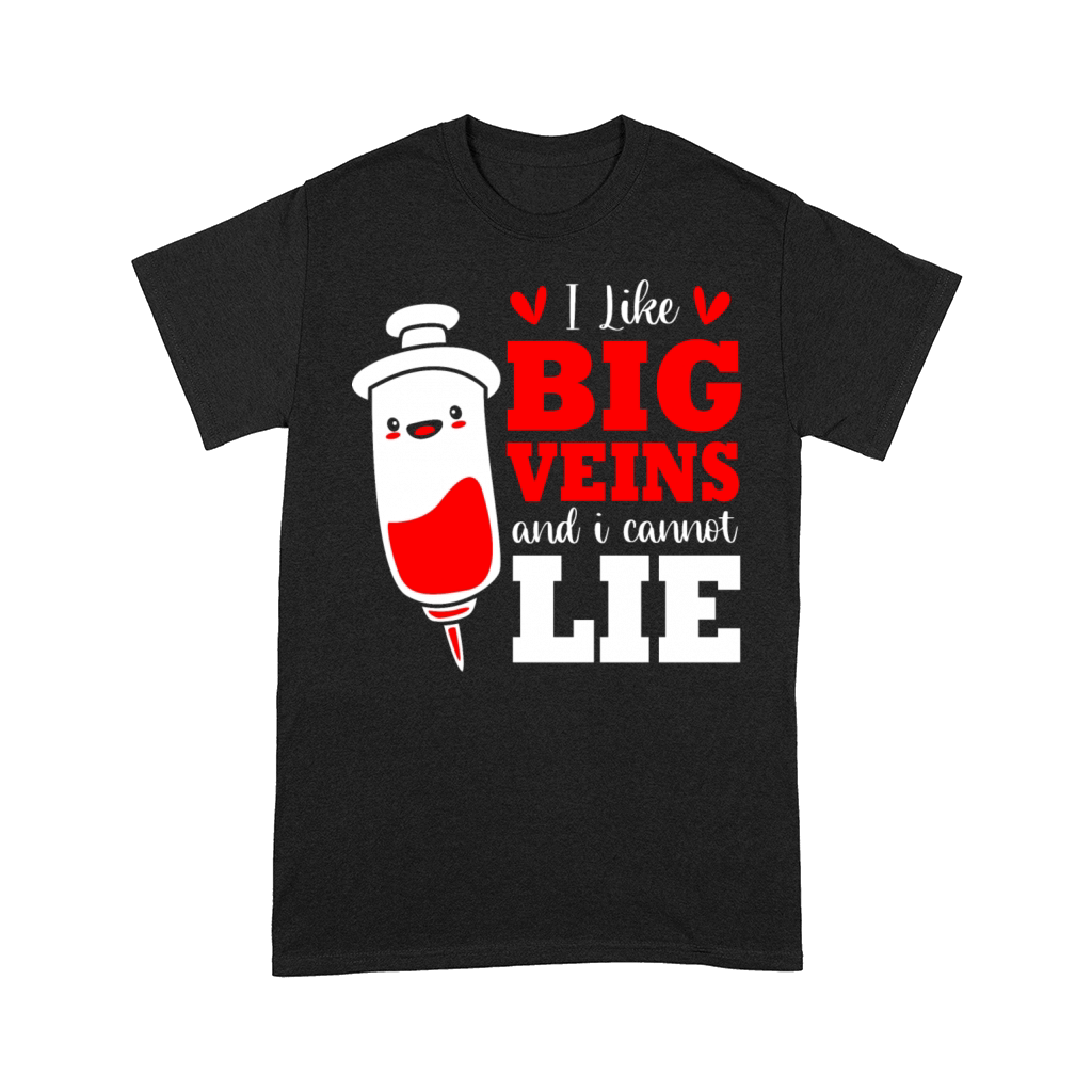 Funny Phlebotomist Blood Donor I Like Big Veins Comfort T-shirt