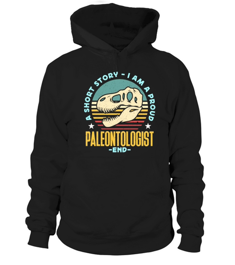 Paleontologist A Short Story I Am A Fossil Hunter Hoodie Unisex