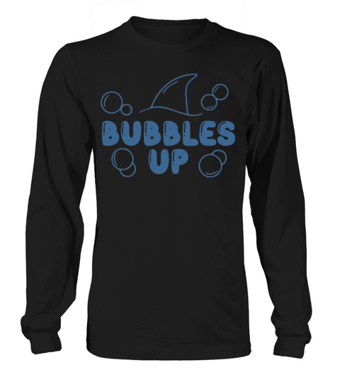 Bubbles Up Shark Lover Love Beach Bubble Up Funny Long sleeved Unisex