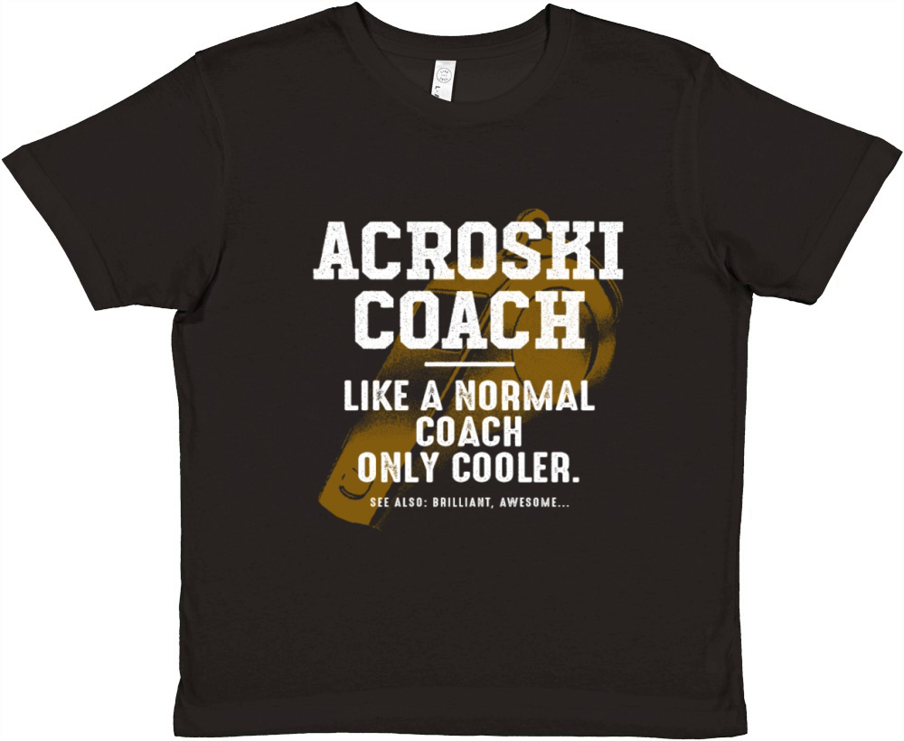 Acroski Coach Like a Normal Coach Ski Ballet Funny Premium Kids Crewneck T-shirt