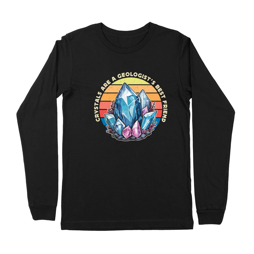 Geologist Crystals Are A Geologists Rockhounding Premium Long Sleeve