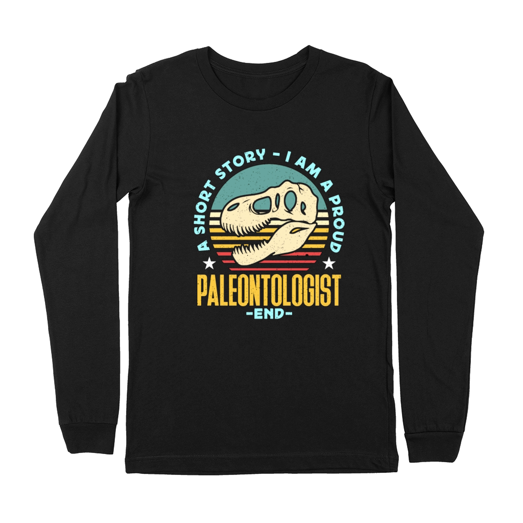 Paleontologist A Short Story I Am A Fossil Hunter Premium Long Sleeve