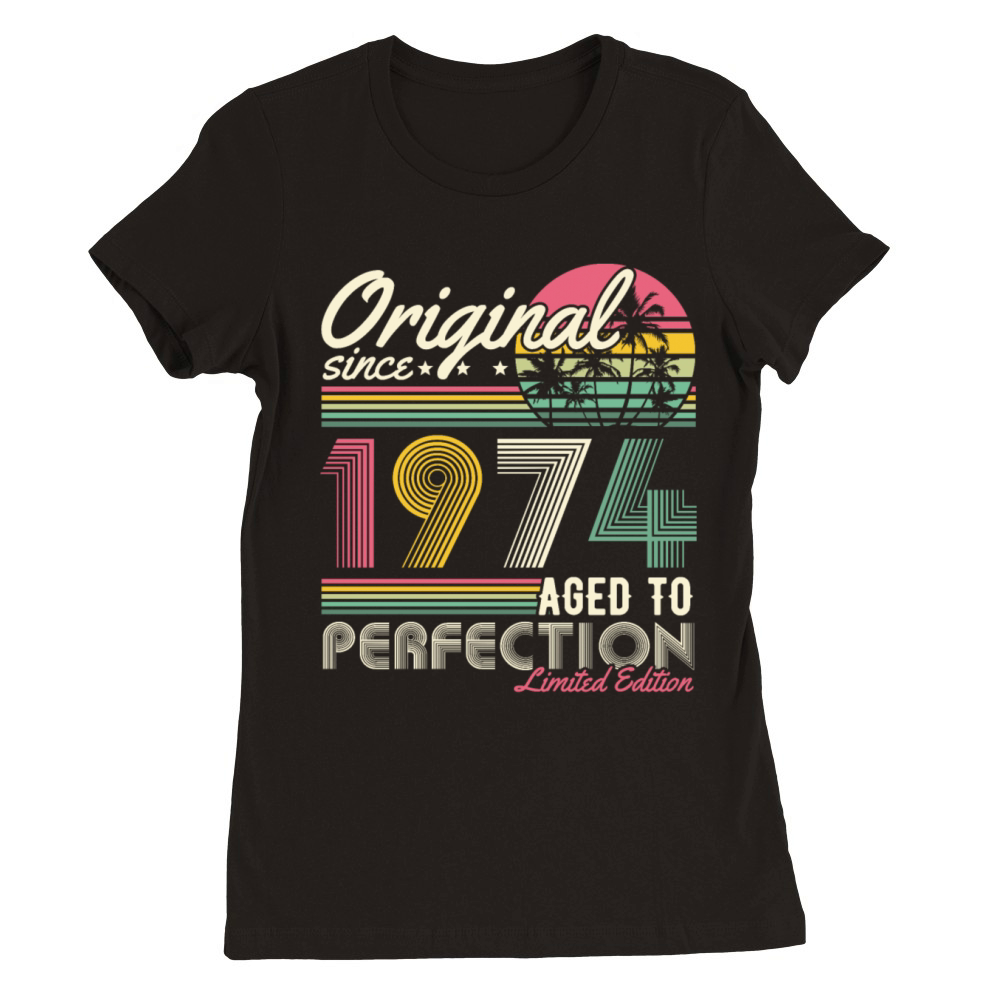 Original 1974 Vintage Retro 50th birthday Premium Womens Crewneck T-shirt