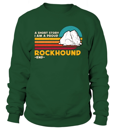 Rockhounding A Short Story I Am A Fossil Collector Sweatshirt Unisex