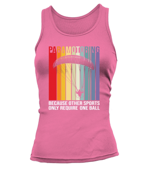 Paramotoring Other Sports Only Require One Ball Tank top Woman