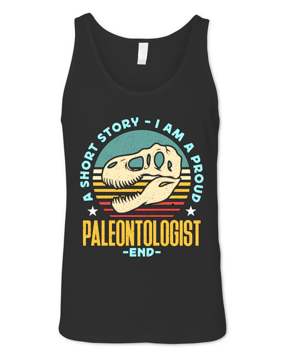 Paleontologist A Short Story I Am A Fossil Hunter Unisex Jersey Tank