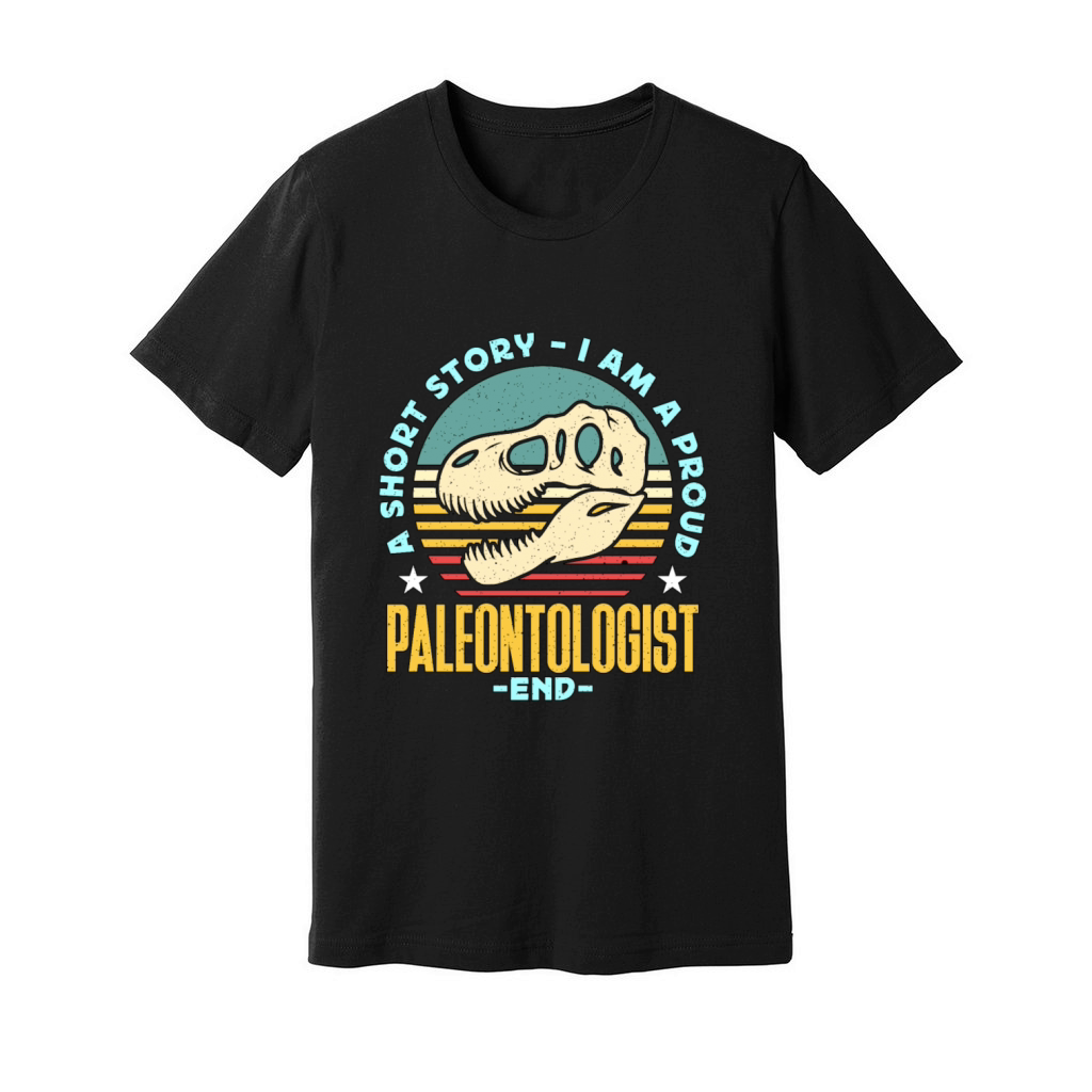 Paleontologist A Short Story I Am A Fossil Hunter Unisex Jersey Tee