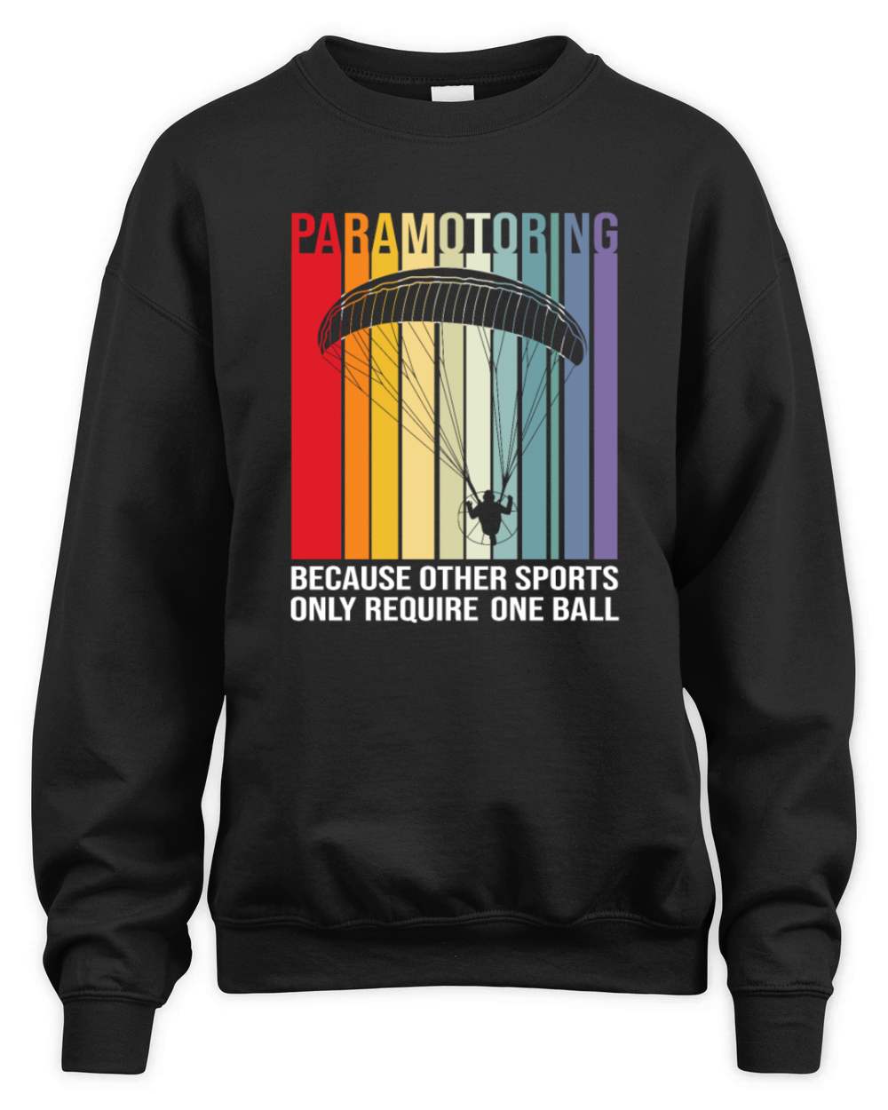 Paramotoring Other Sports Only Require One Ball Unisex Premium Crewneck Sweatshirt