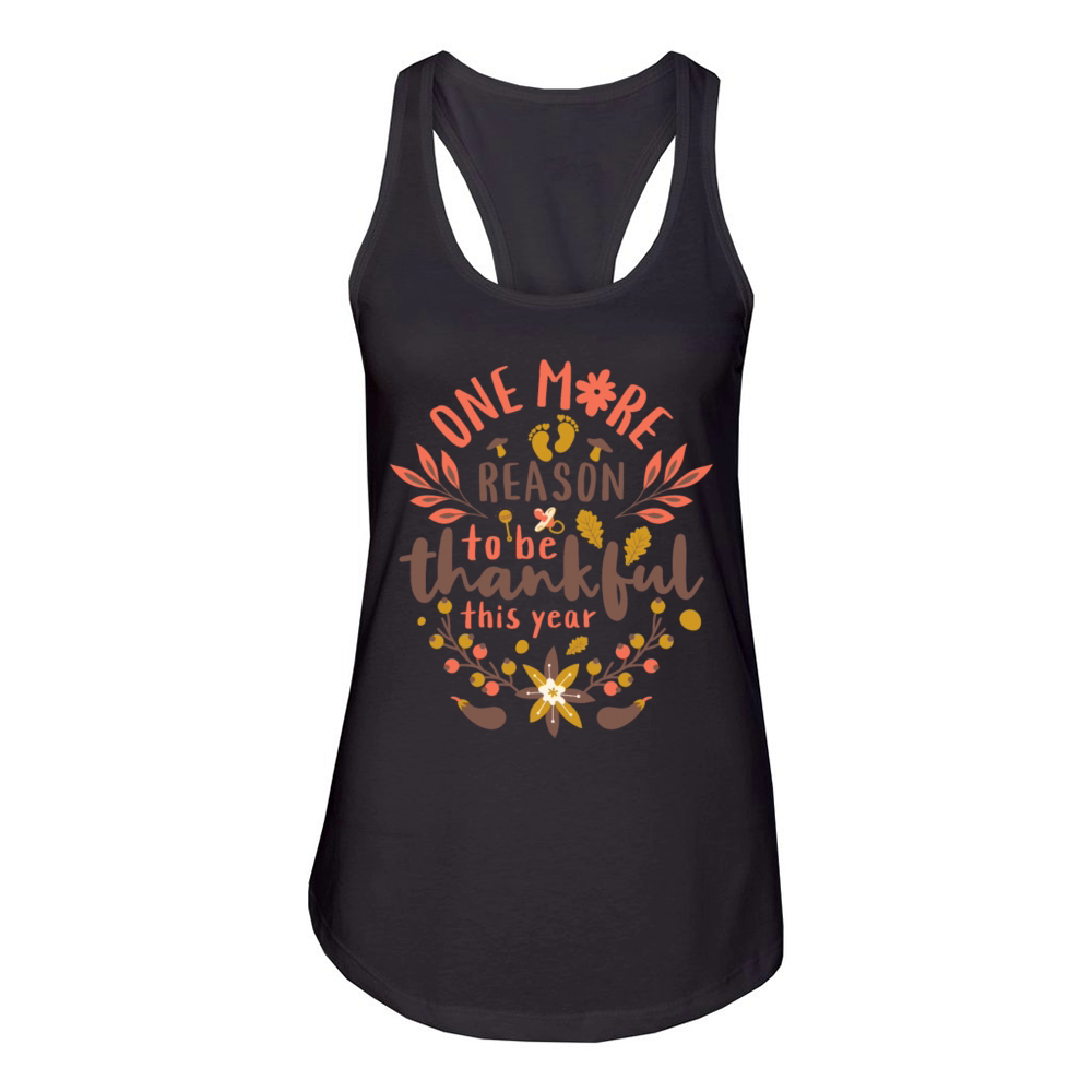 One More Reason To Be Thankful This Year Pregnancy Women's Racerback Tank