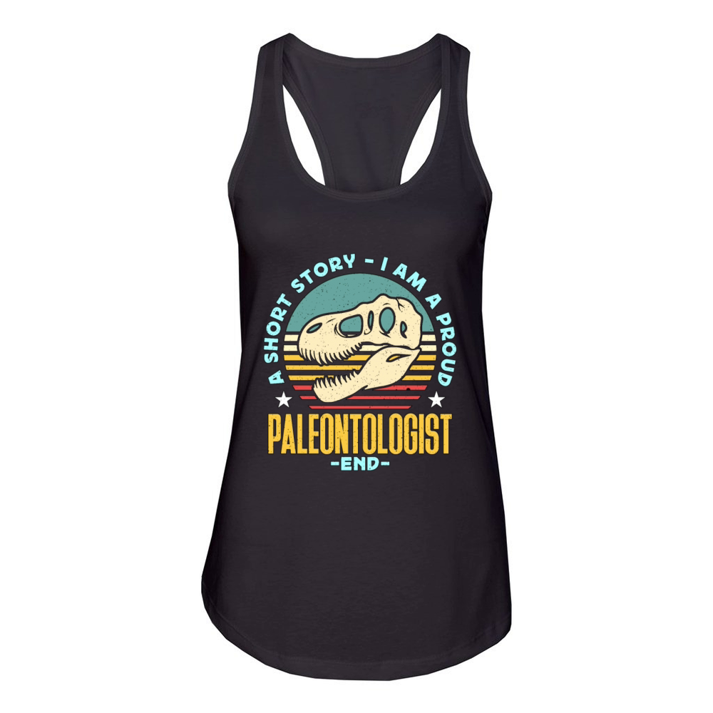Paleontologist A Short Story I Am A Fossil Hunter Women's Racerback Tank