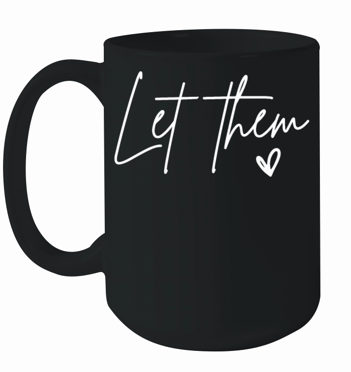 Let Them Heart Kindness Matters Ceramic Mug