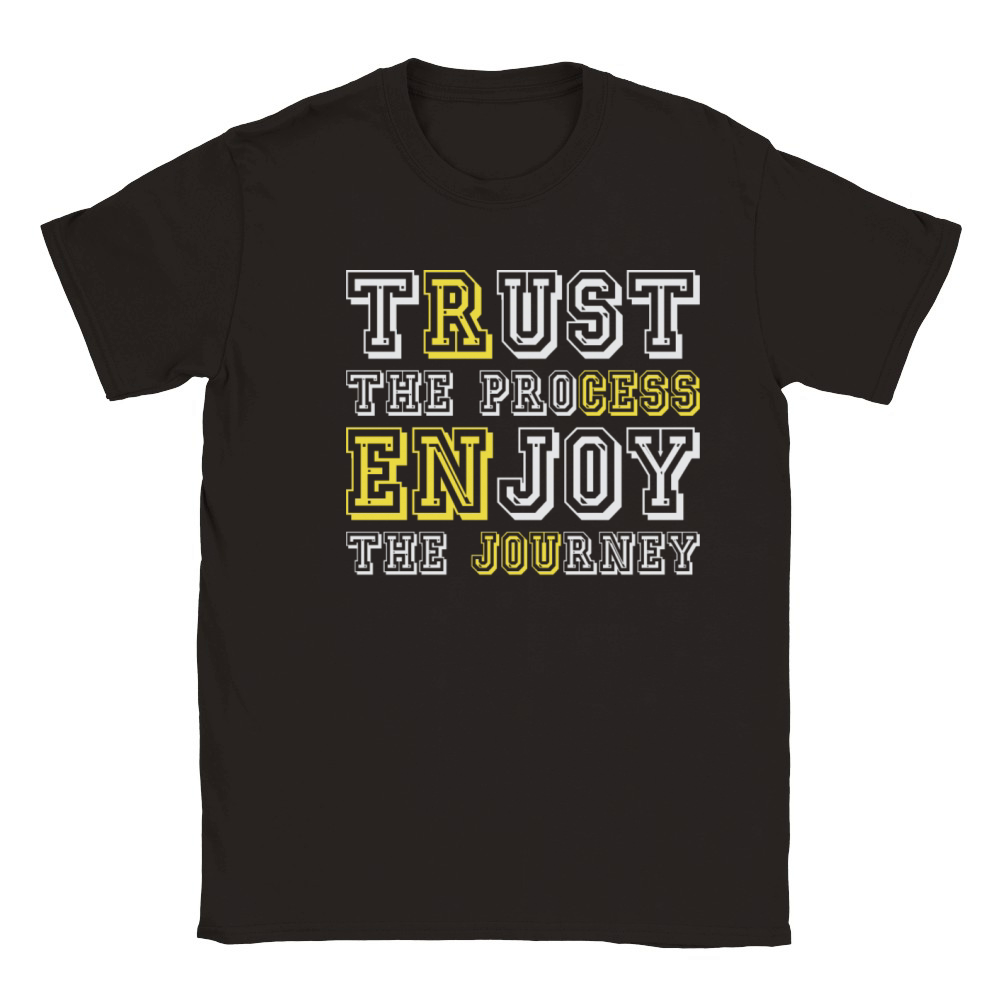 Trust The Process Enjoy The Journey Success Quote Classic Kids Crewneck T-shirt