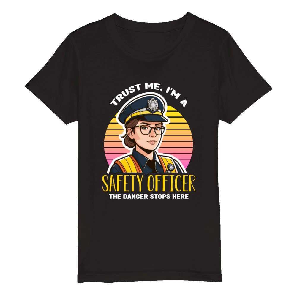 Safety Officer Trust Me Im A Safety Manager Organic Kids Crewneck T-shirt