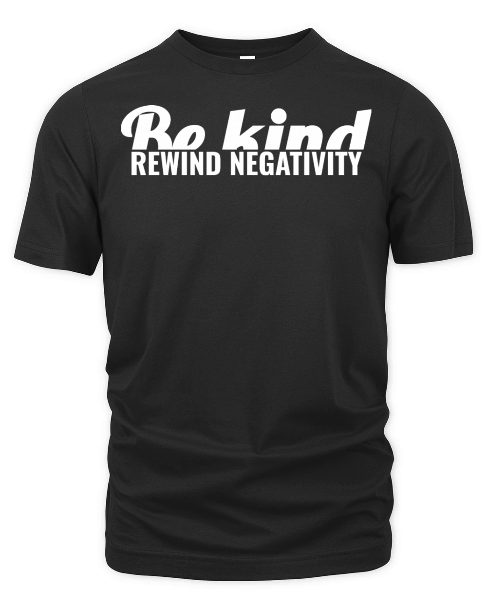 Be kind rewind negativity Organic Unisex T-shirt