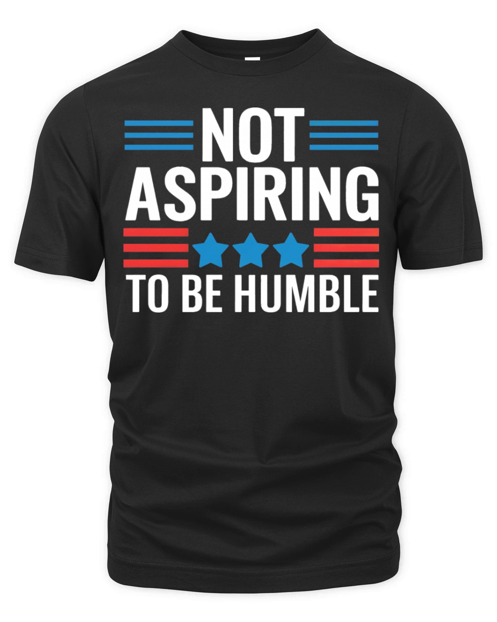 Not Aspiring To Be Humble Organic Unisex T-shirt