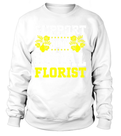 Florist Floral Flower Floristry Sweatshirt Unisex