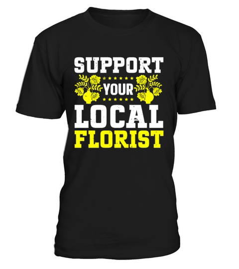 Florist Floral Flower Floristry T-Shirt Unisex