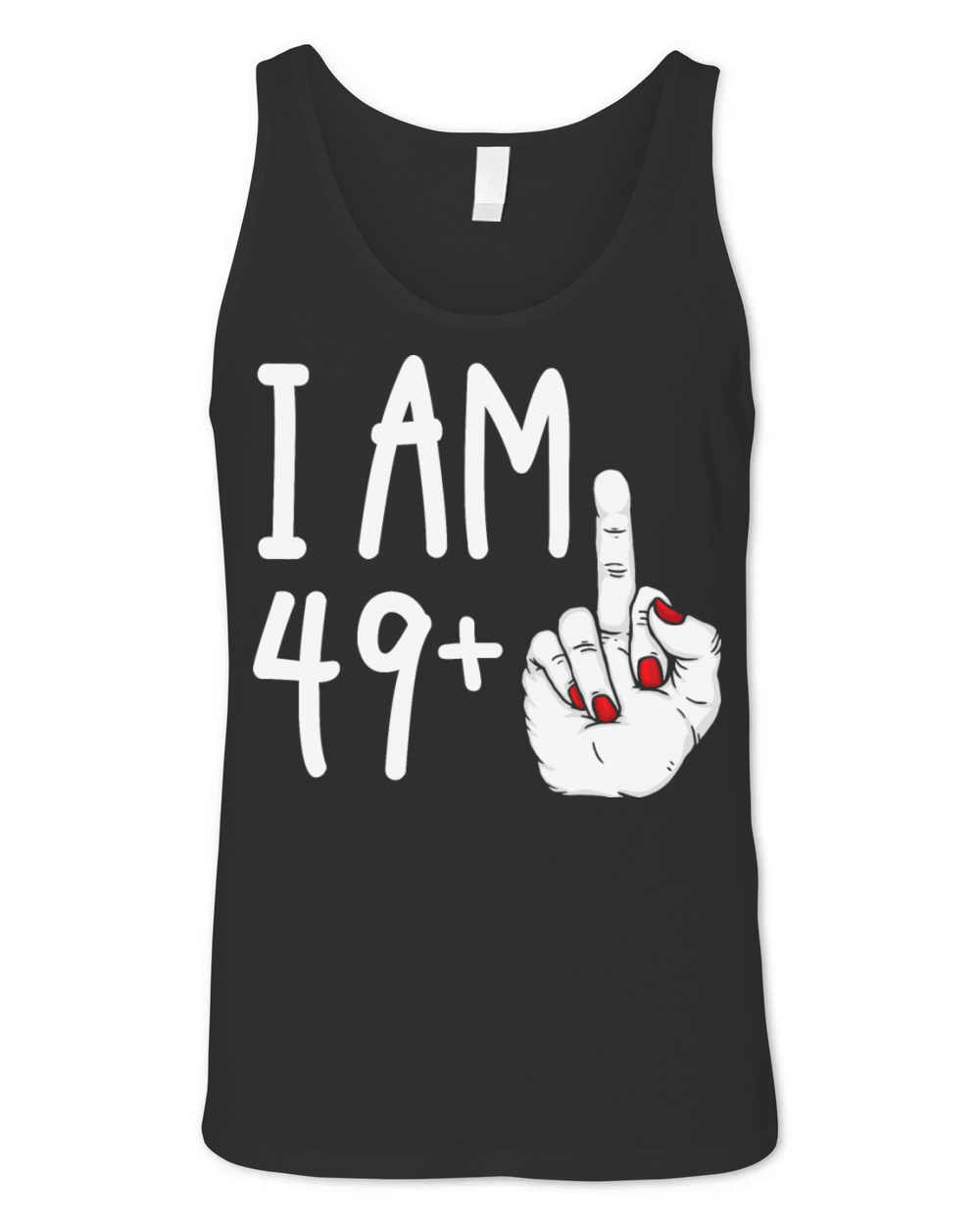 I Am 49 Plus 1 Middle Finger Funny 50th Birthday Unisex Jersey Tank