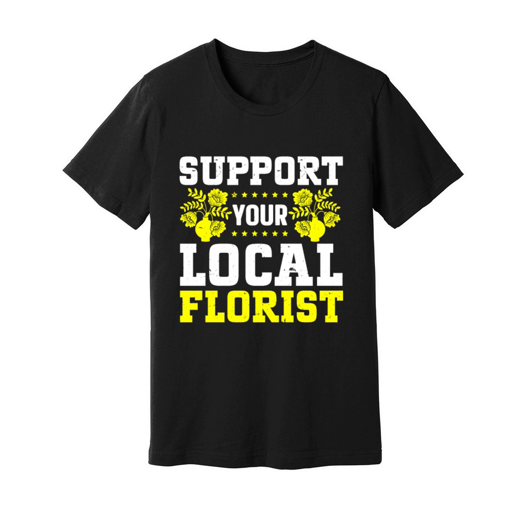 Florist Floral Flower Floristry Unisex Jersey Tee
