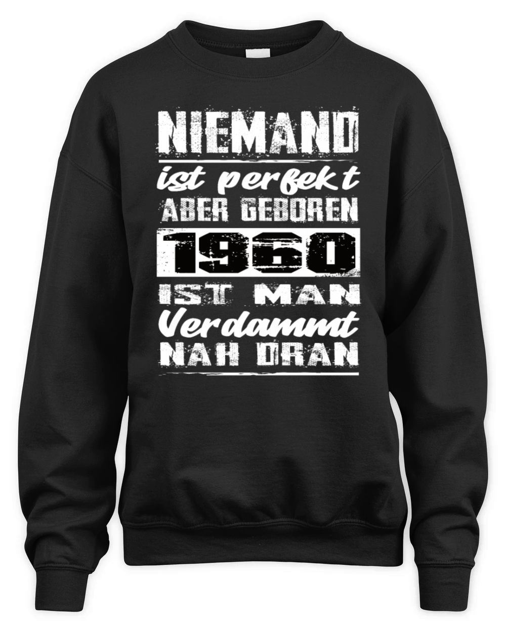 Nobody Is Perfect But Born 1960 Birthday Unisex Premium Crewneck Sweatshirt