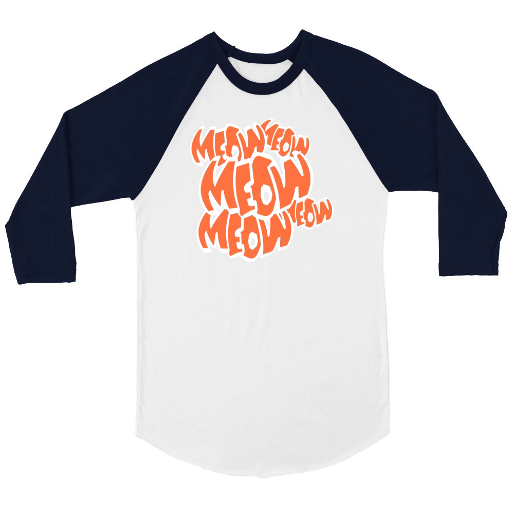 Many Funny Meow Cat Meow Comic Letters Text Quote Unisex ¾ sleeve Raglan T-shirt