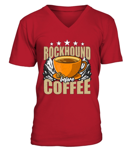 Rockhound Before Coffee Mineralogist Coffee Lover V-Neck T-shirt
