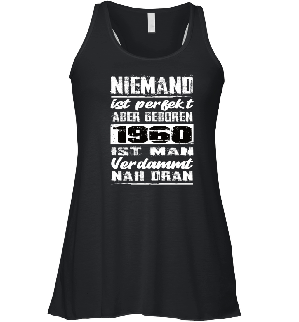 Nobody Is Perfect But Born 1960 Birthday Women's Flowy Tank Top