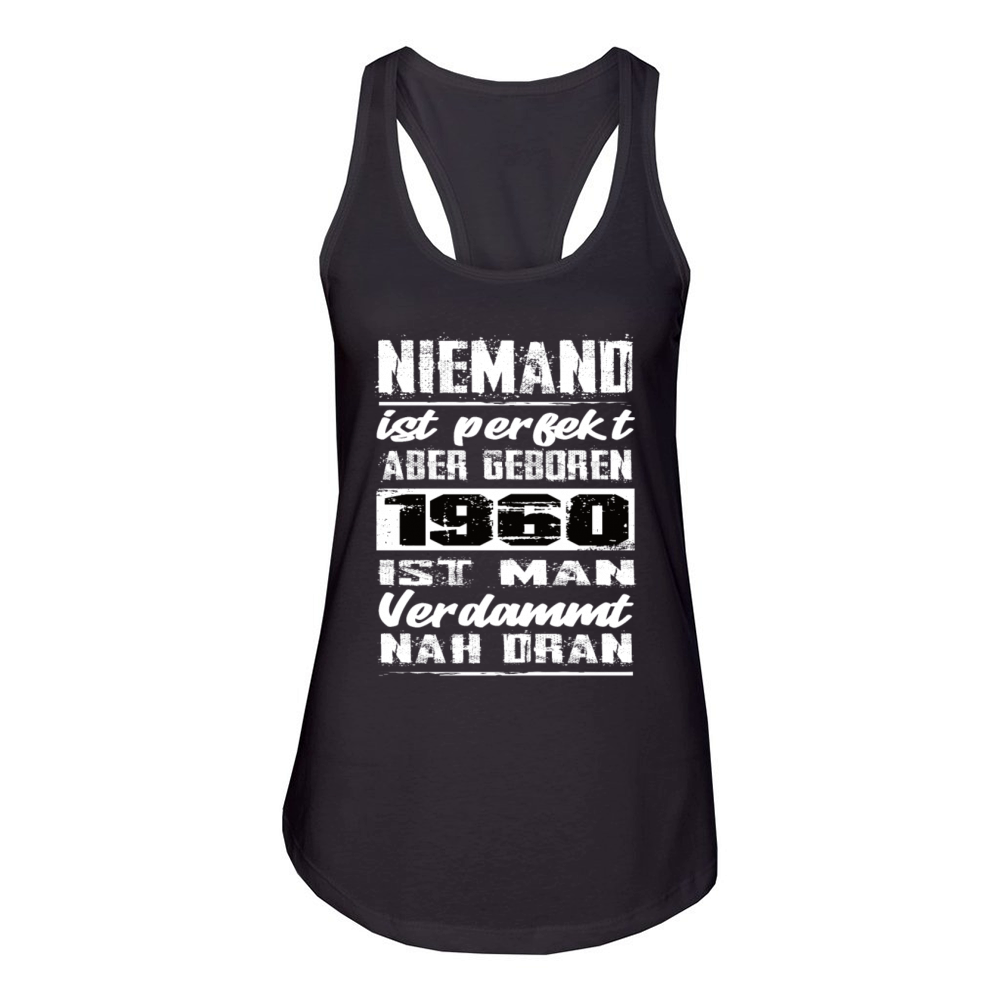 Nobody Is Perfect But Born 1960 Birthday Women's Racerback Tank