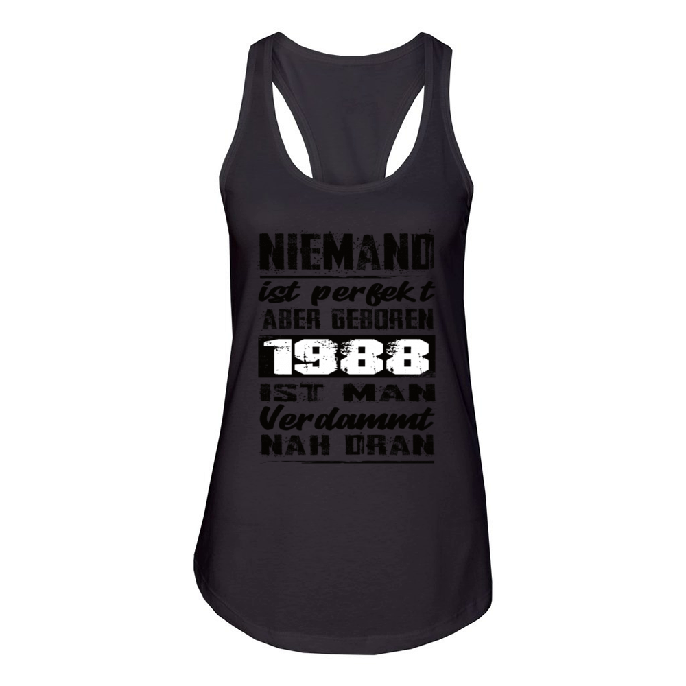 Nobody Is Perfect But Born 1988 Birthday Women's Racerback Tank
