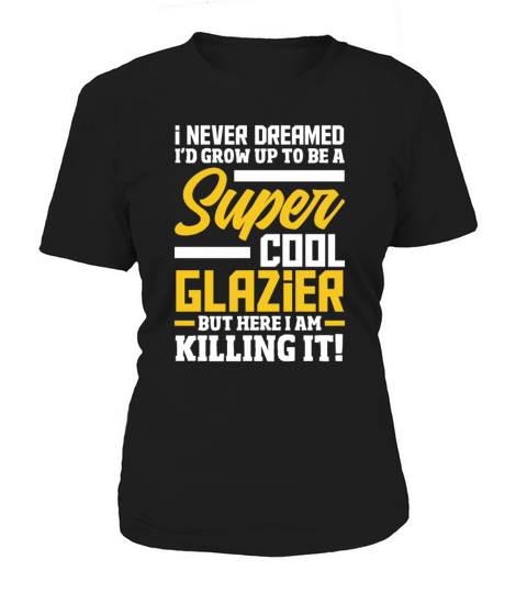 Funny Glazier Gift Women's T-Shirt