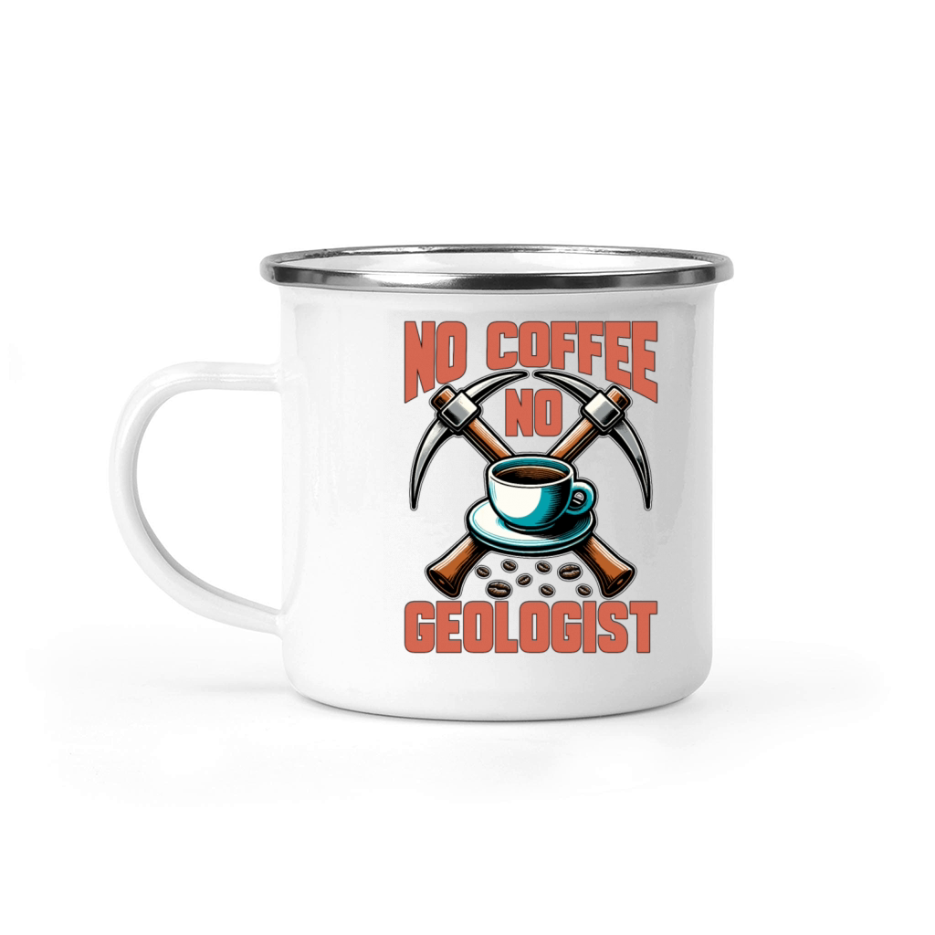 Geologist No Coffee No Rock Collector Coffee Lover Camping Mug
