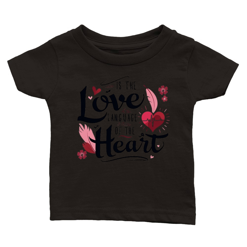 Love is the language of the heart Classic Baby Crewneck T-shirt