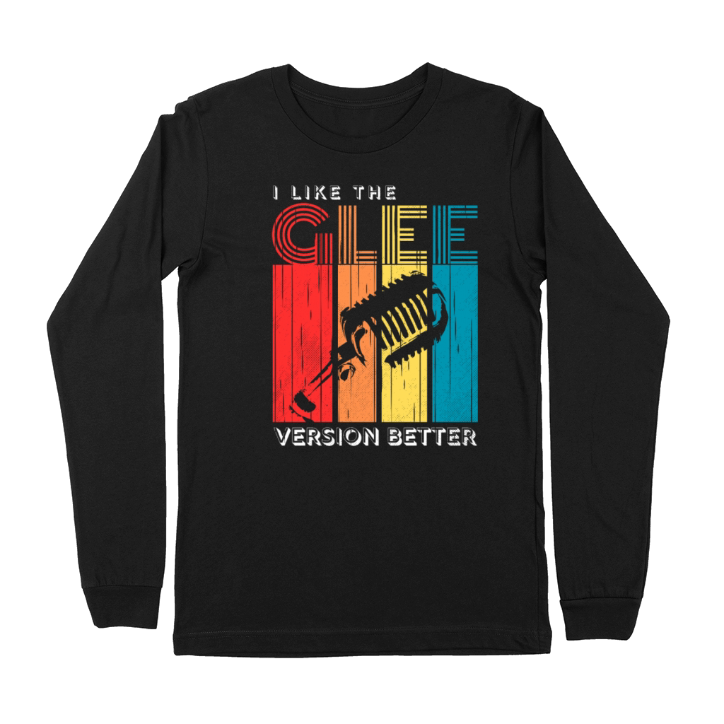 I Like the Glee Version Better Vintage Mic Premium Long Sleeve