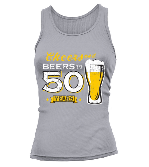 Cheers And Beers To 50 Years 50th Funny Birthday Tank top Woman