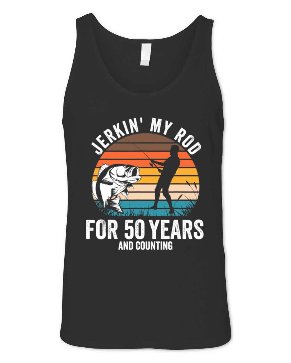 50th Birthday Gift for Fisherman Men Funny Fishing Unisex Jersey Tank