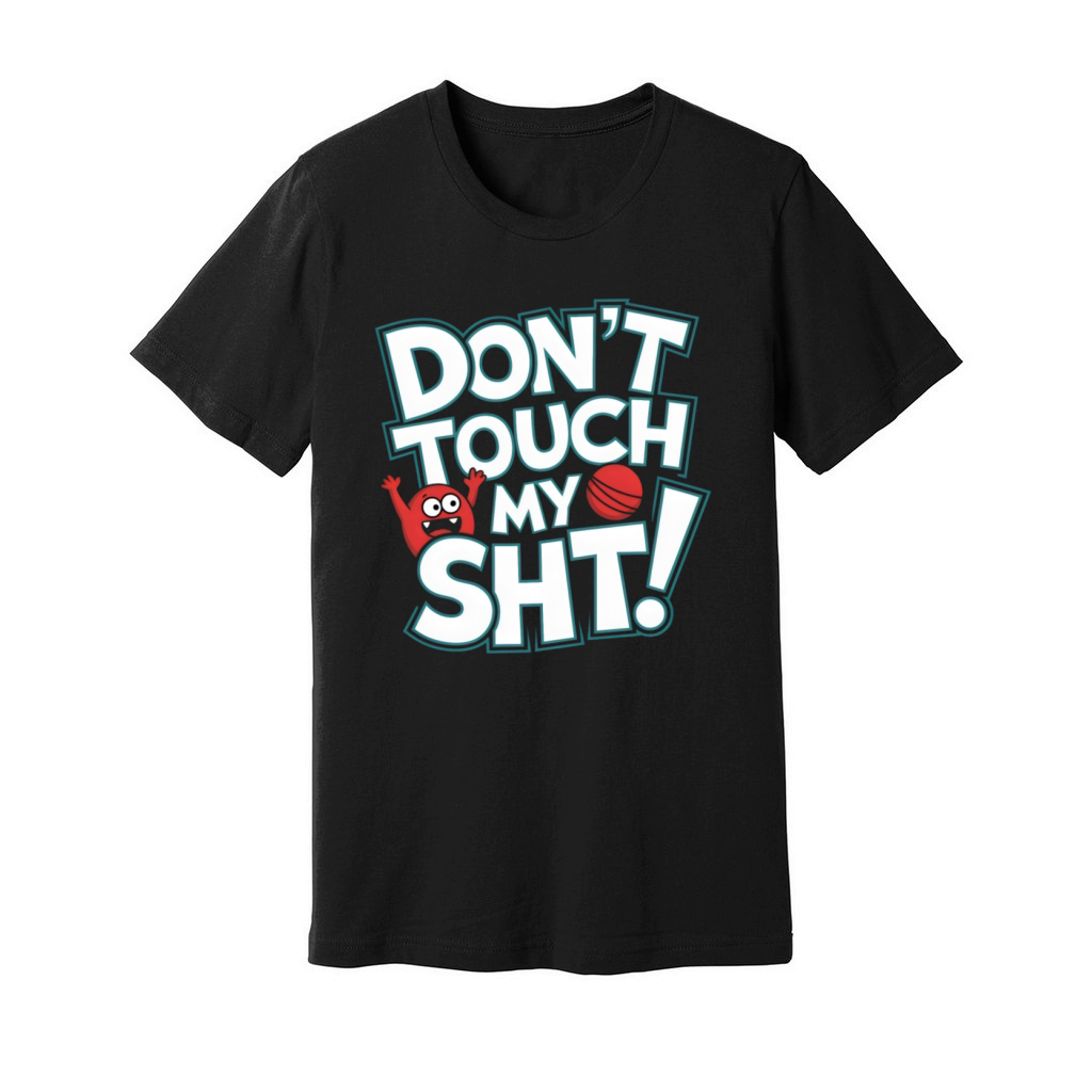 Funny steakers don t touch my shit Unisex Jersey Tee