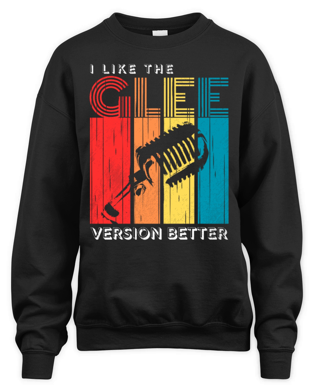 I Like the Glee Version Better Vintage Mic Unisex Premium Crewneck Sweatshirt