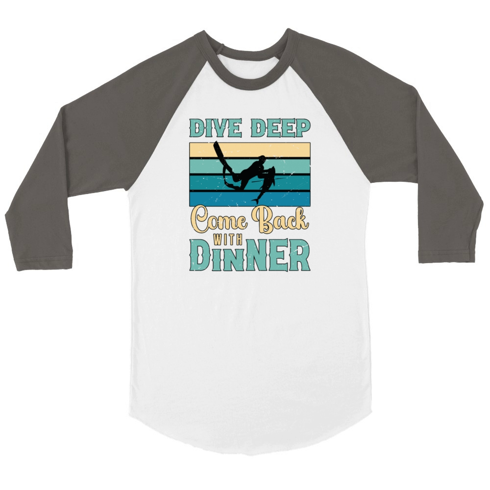 Spearfishing Dive Deep Come Back Fishing Lover Unisex ¾ sleeve Raglan T-shirt