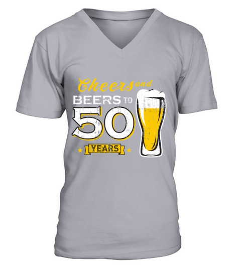Cheers And Beers To 50 Years 50th Funny Birthday V-Neck T-shirt