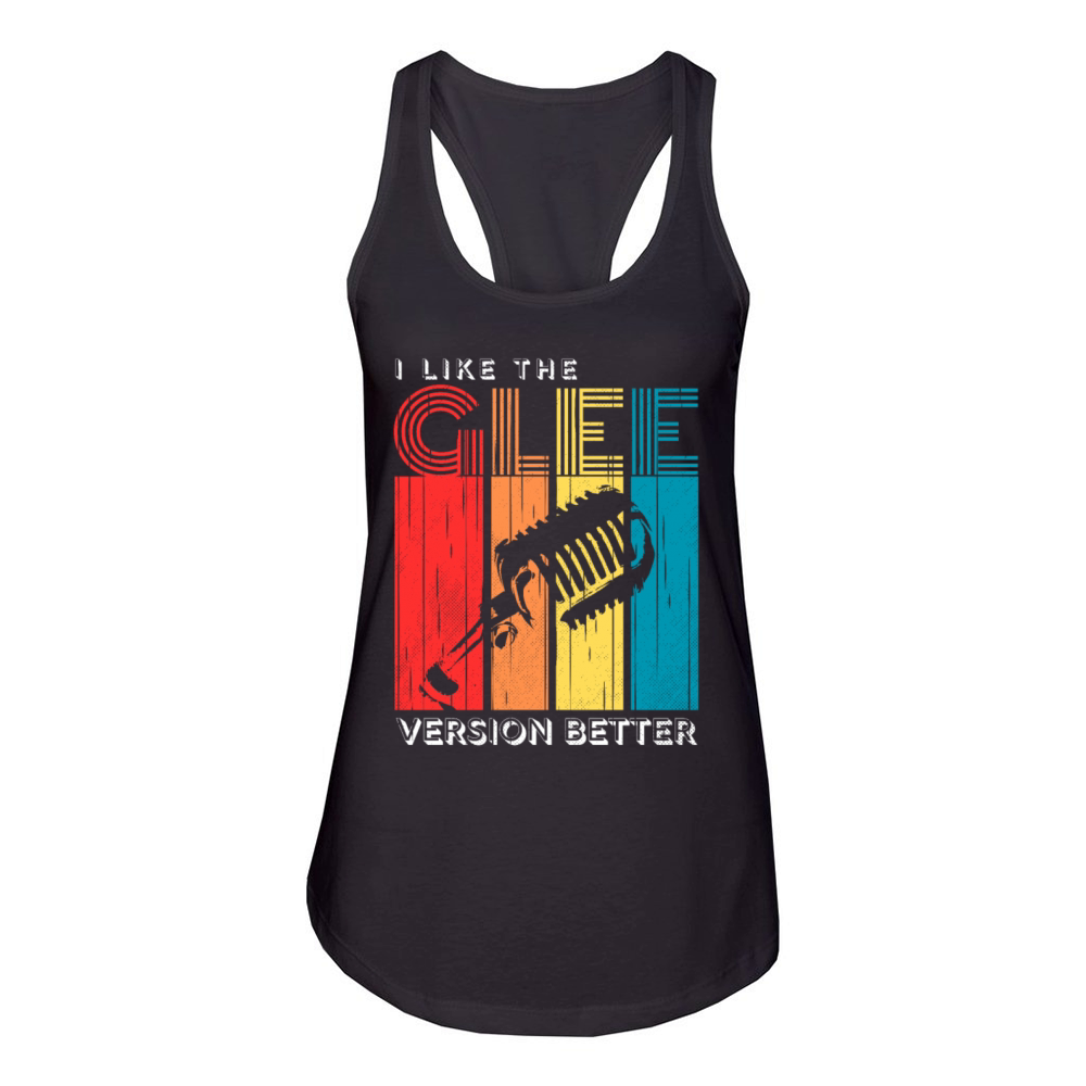 I Like the Glee Version Better Vintage Mic Women's Racerback Tank