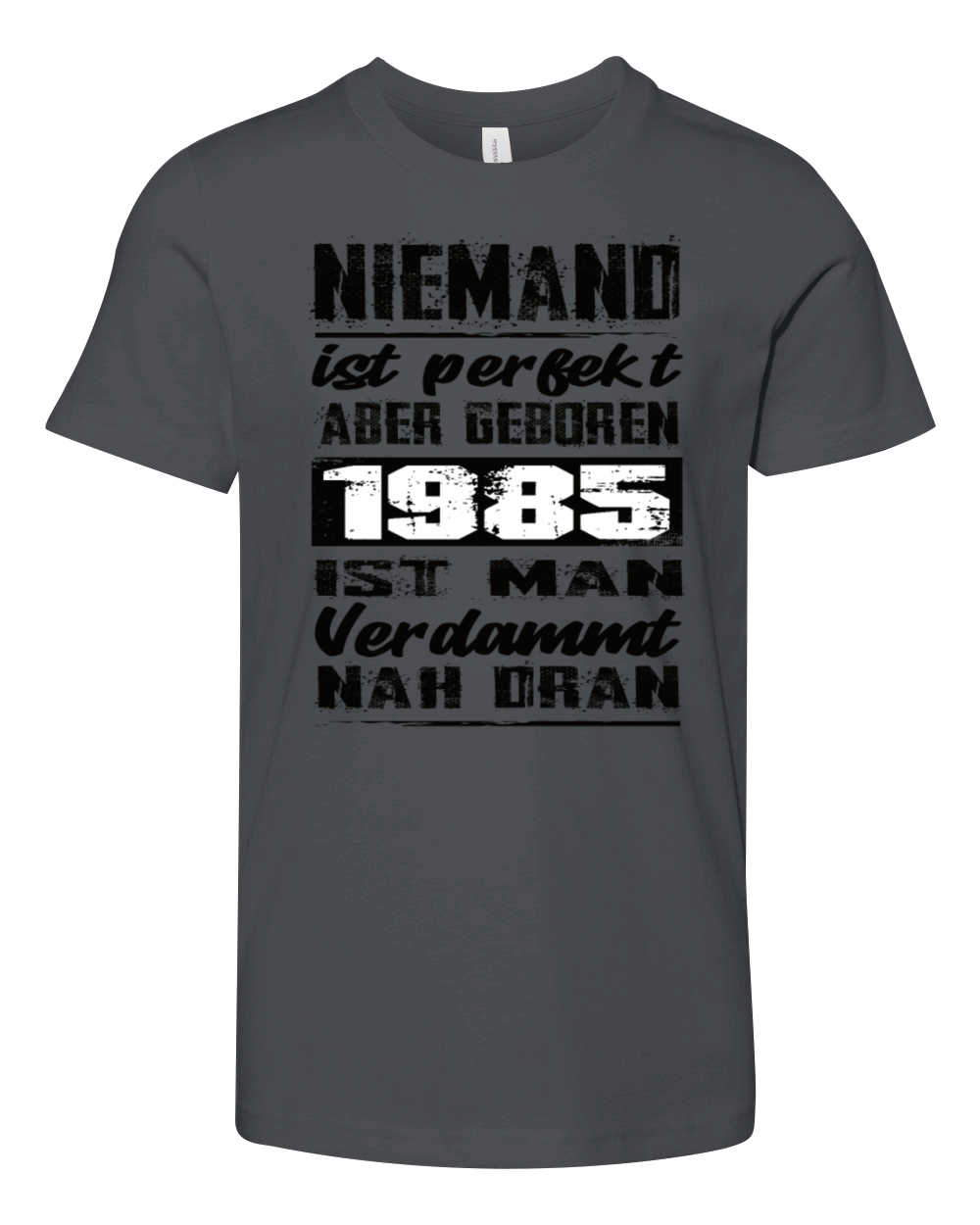 Nobody Is Perfect But Born 1985 Birthday Youth Unisex Jersey Tee