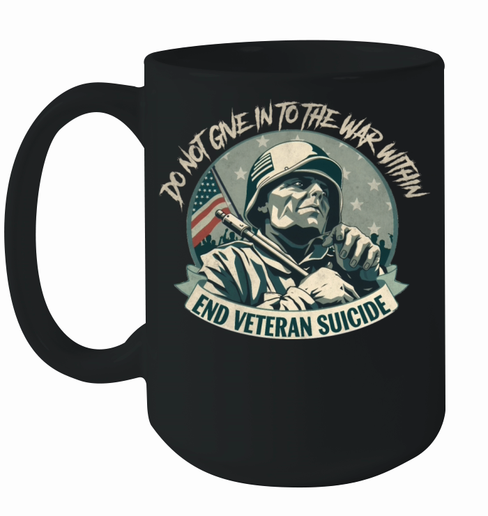 Do Not Give In To The War Within End Veteran Suici Ceramic Mug