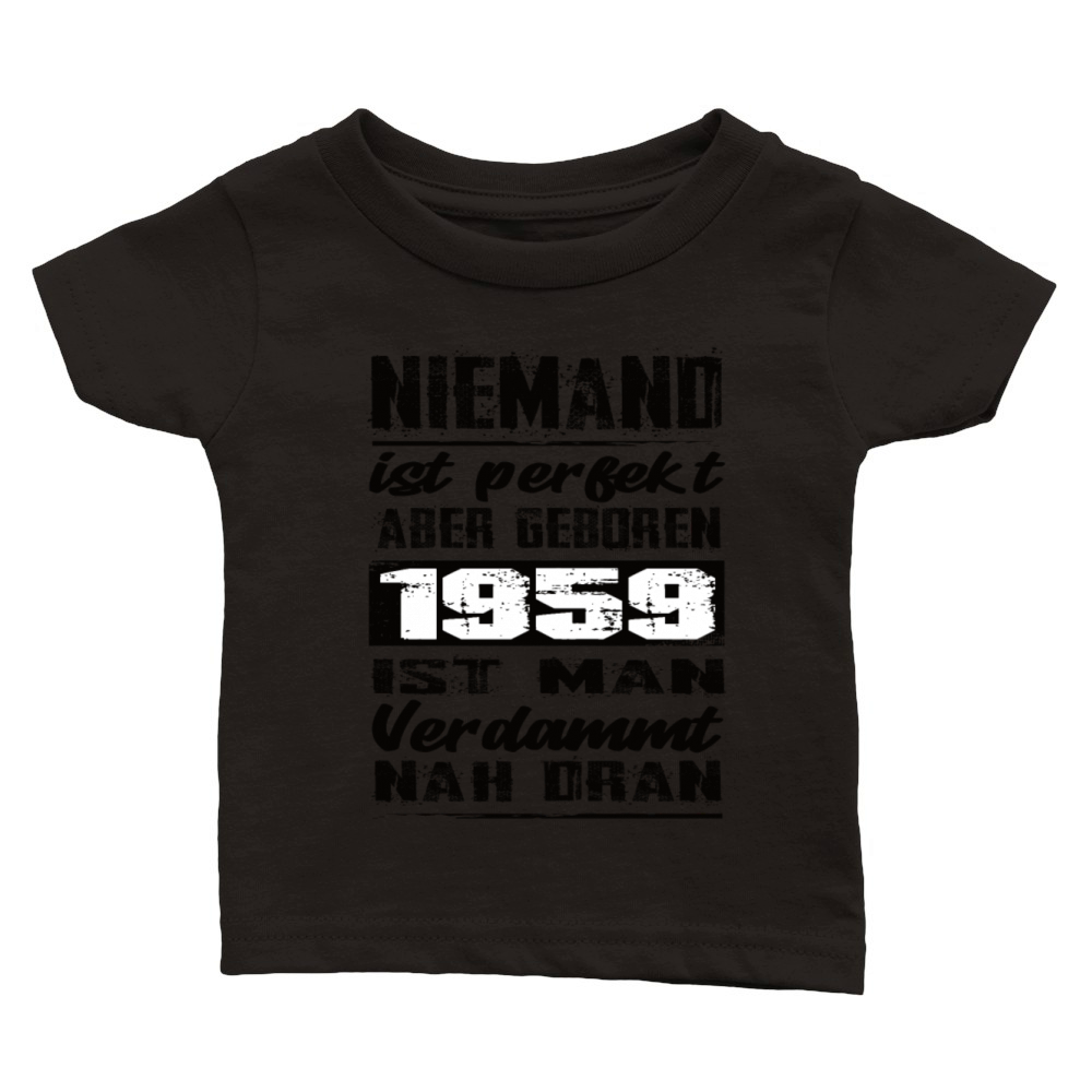 Nobody Is Perfect But Born 1959 Birthday Classic Baby Crewneck T-shirt