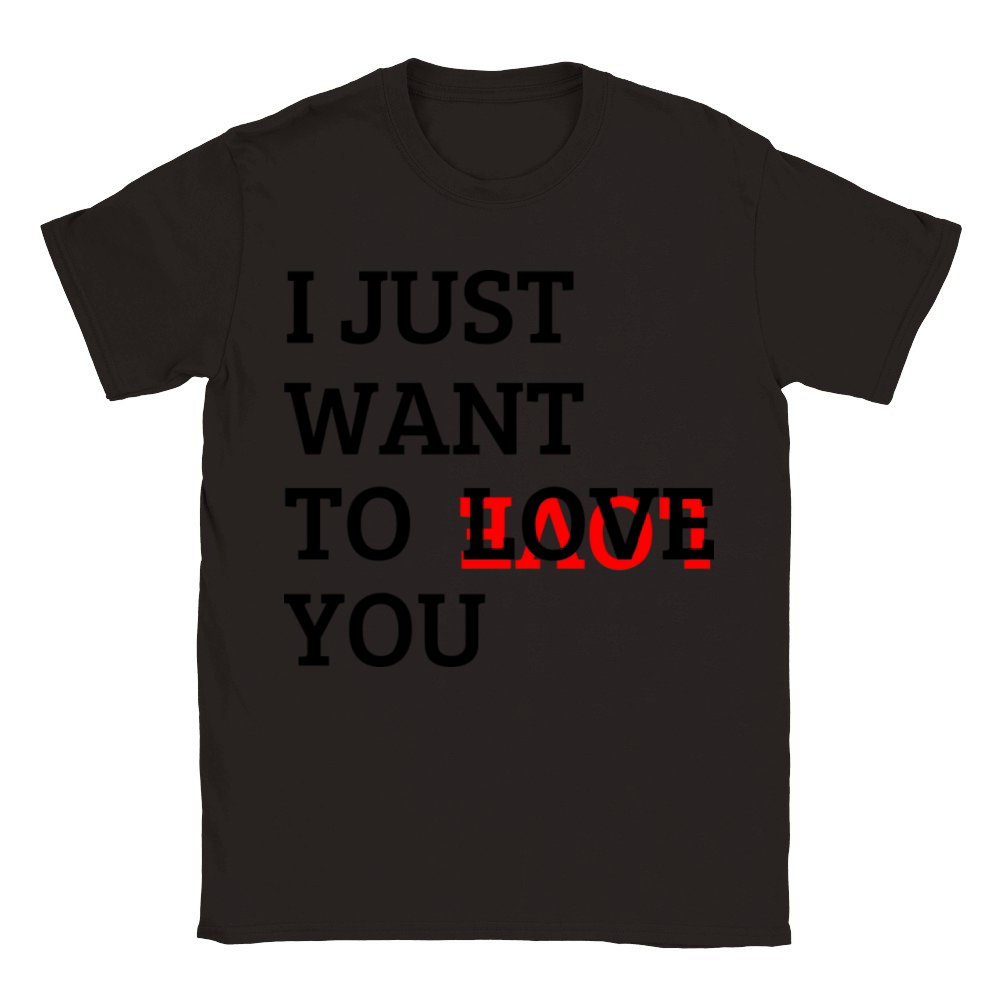 I just want to love you Classic Kids Crewneck T-shirt