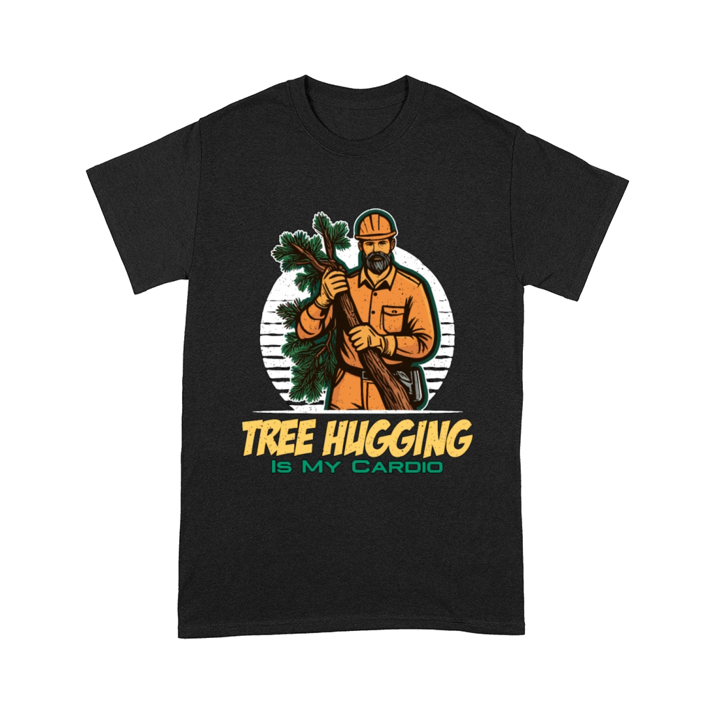 Arborist Tree Hugging Is My Cardio Tree Surgeon Comfort T-shirt